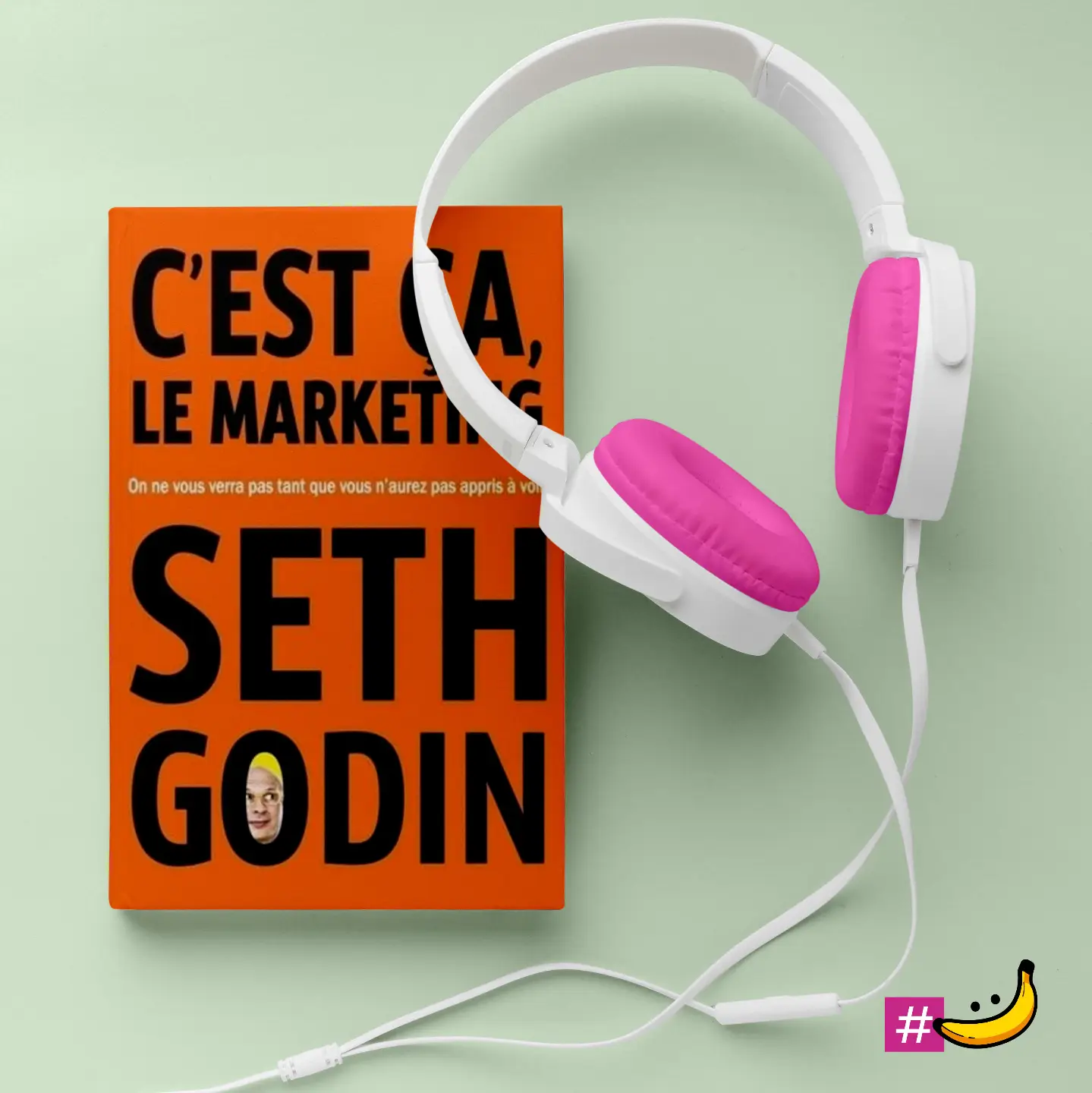 C’est ça, le marketing – On ne vous verra pas tant que vous n’aurez pas appris à voirde Seth Godin