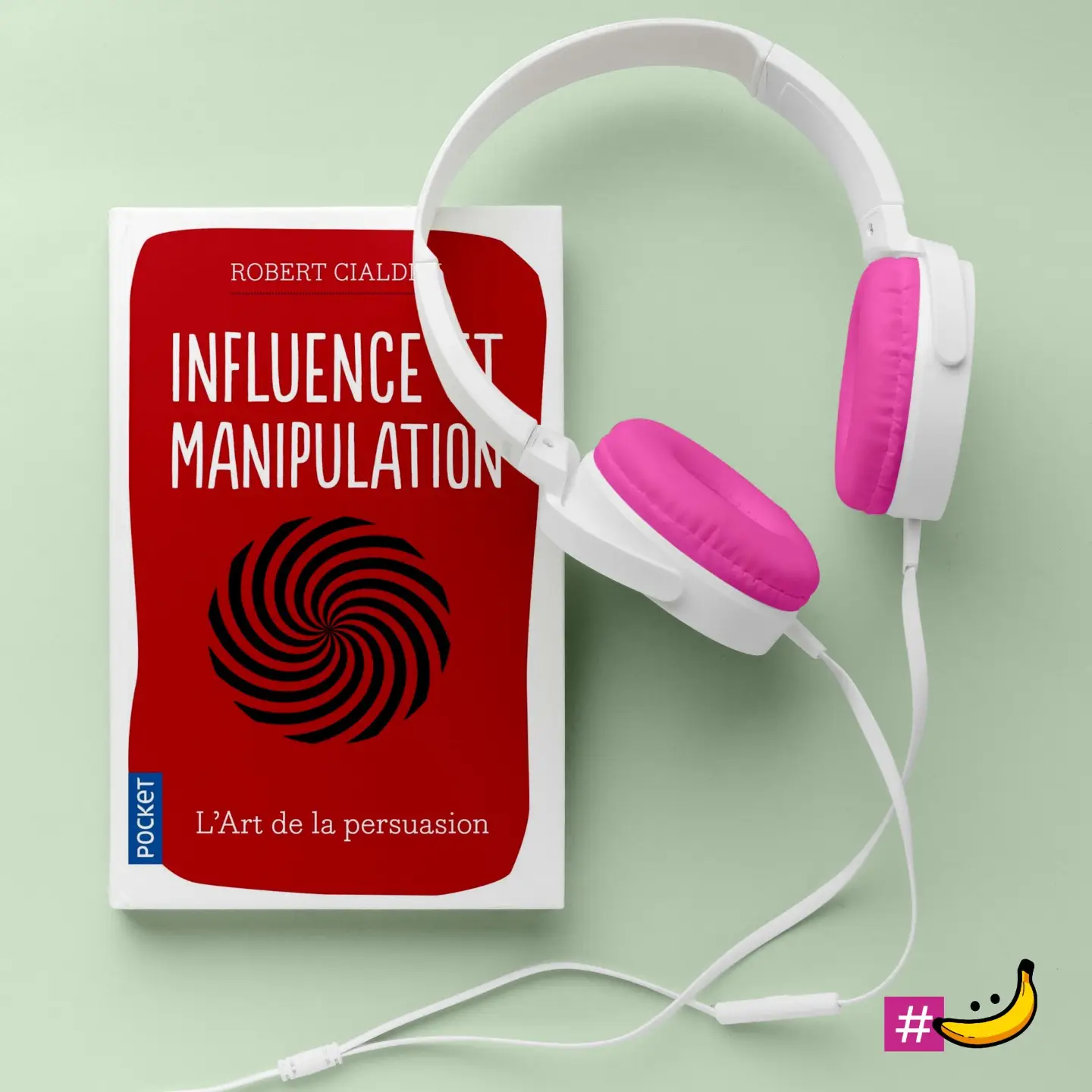 Influence et Manipulation de Robert Cialdini