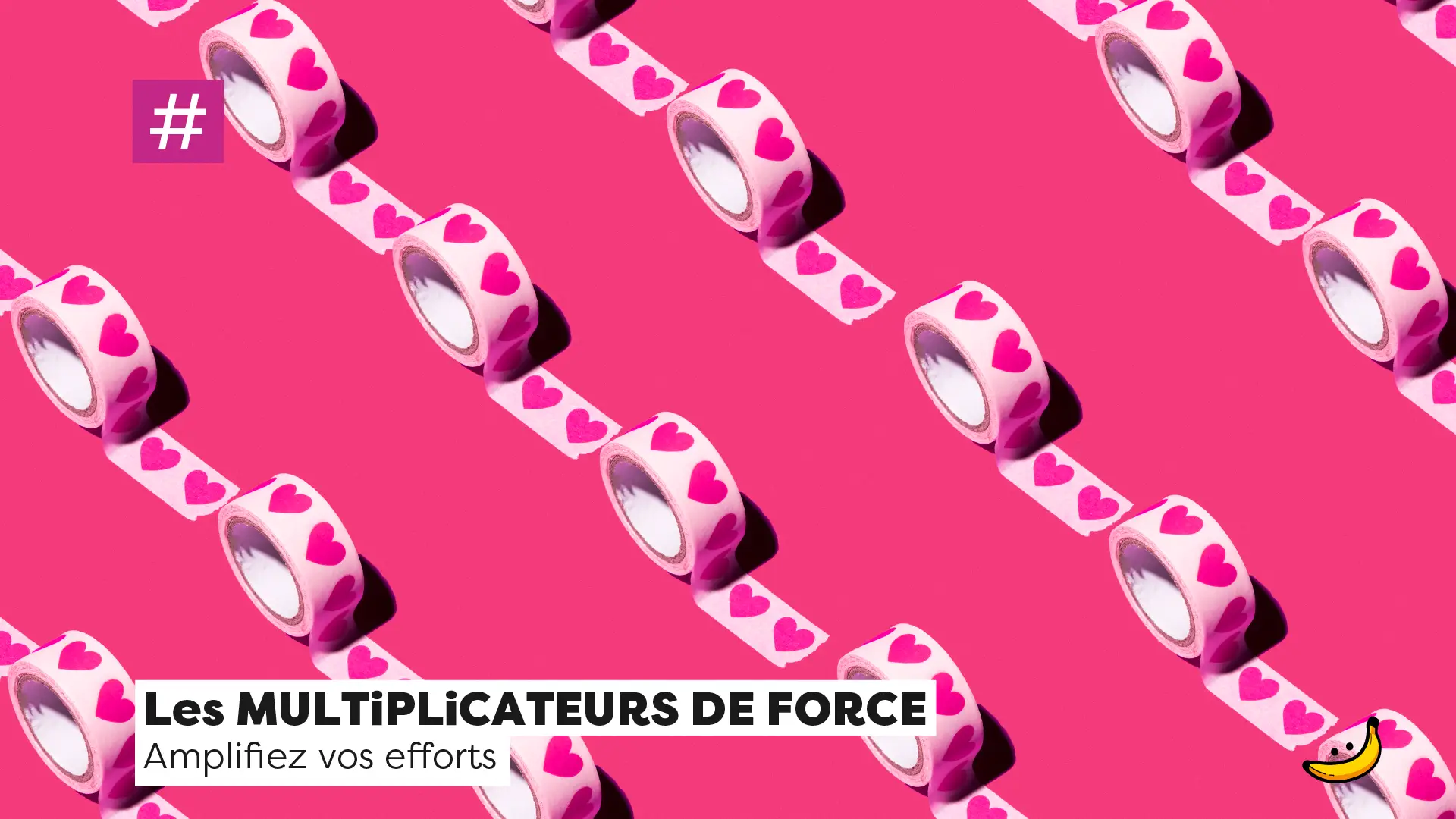 Les MULTiPLiCATEURS DE FORCE : Amplifiez vos efforts